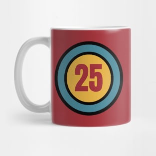 The Number 25 - twenty five - twenty fifth - 25th Mug